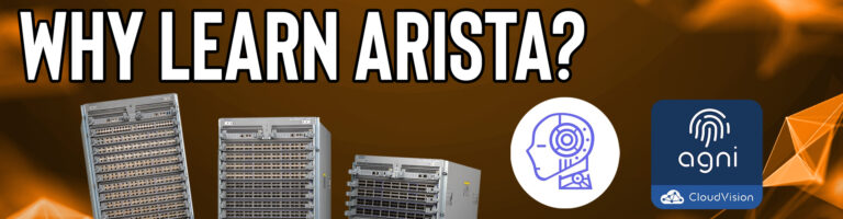Why learn Arista Networks?